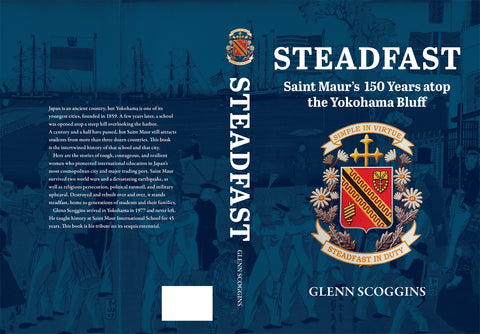Steadfast: Saint Maur’s 150 Years atop the Yokohama Bluff